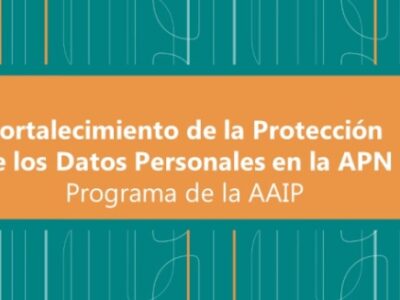 Programa de Fortalecimiento de Protección de los Datos Personales en la Administración Pública Nacional de la AAIP
